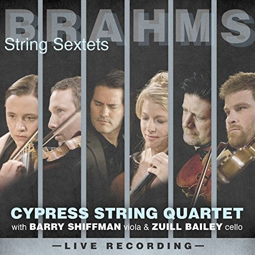 Brahms / Shiffman / Bailey / Cypress String: Brahms: String Sextets