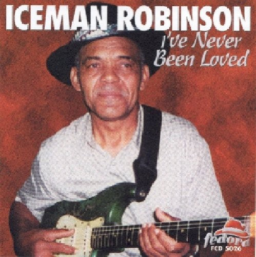 Robinson, Iceman: I've Never Been Loved