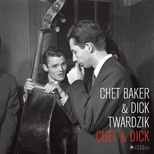 Baker, Chet / Twardzik, Dick: Chet & Dick (Cover Photo By Jean-Pierre Leloir)