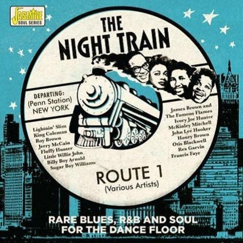 Night Train Route 1: Rare Blues R&B & Soul for: Night Train Route 1: Rare Blues R&B & Soul For The Dance Floor