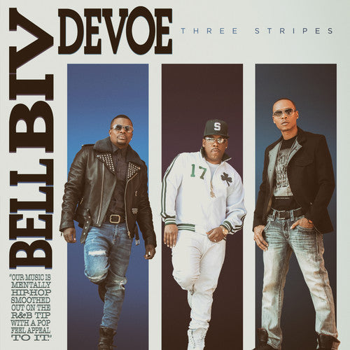 Bell Biv DeVoe: Three Stripes