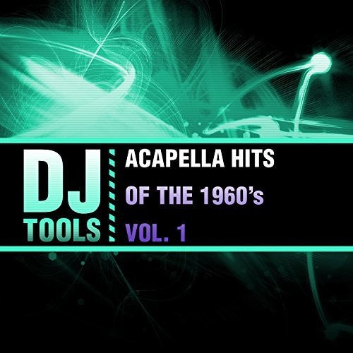 DJ Tools: Acapella Hits Of The 1960's Vol. 1