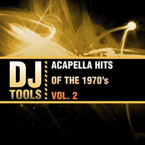 DJ Tools: Acapella Hits Of The 1970's Vol. 2