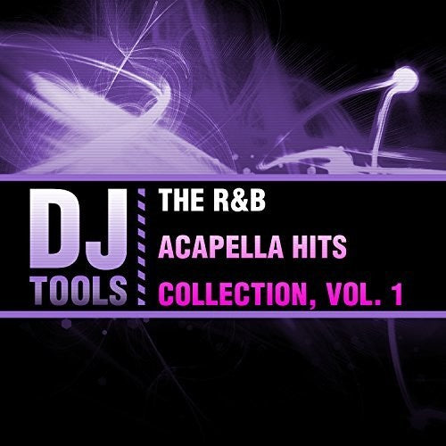 DJ Tools: R&b Acapella Hits Collection 1