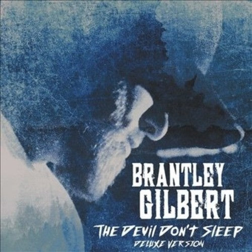 Gilbert, Brantley: The Devil Don't Sleep