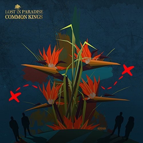 Common Kings: Lost In Paradise