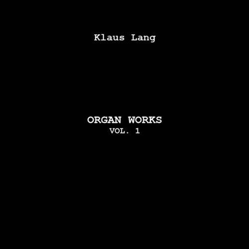 Lang, Klaus: Organ Works 1