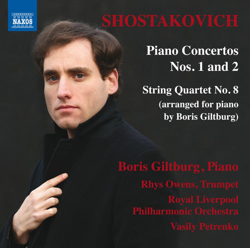 Shostakovich / Giltburg / Owens / Vasily Petrenko: Dmitri Shostakovich: Piano Concertos Nos. 1 & 2