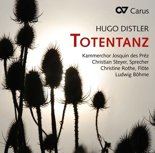 Hugo Distler / Bohme / Rothe / Steyer / Bohme: Hugo Distler: Totentanz