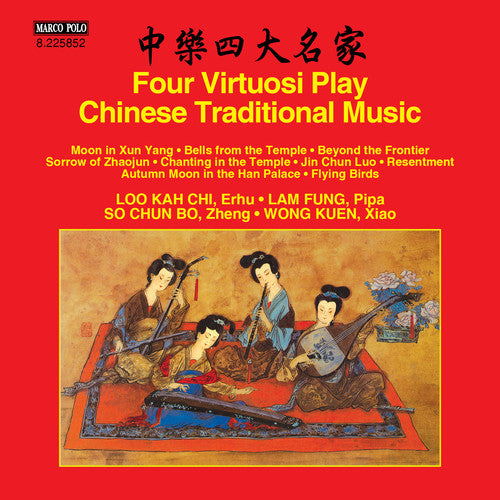 Loo / Lam / Cb So / Wong /Var: Four Virtuosi play Chinese Traditional Music