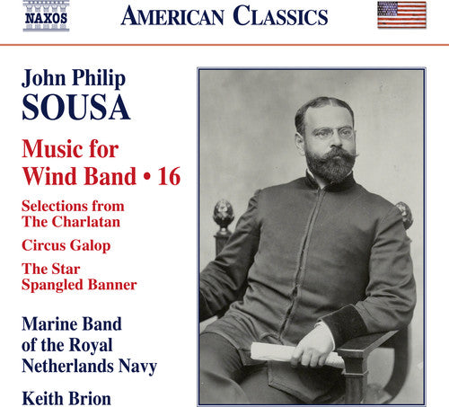 Sousa / Brion: John Philip Sousa: Music for Wind Band, Vol. 16