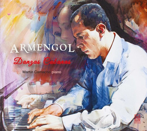 Armengol / Camacho: Armengol. Danzas Cubanas