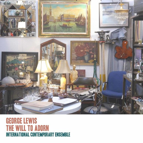 Lewis / Anderson / Lewis / Schick: George Lewis: The Will to Adorn