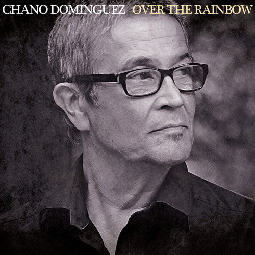 Dominguez, Chano: Over The Rainbow