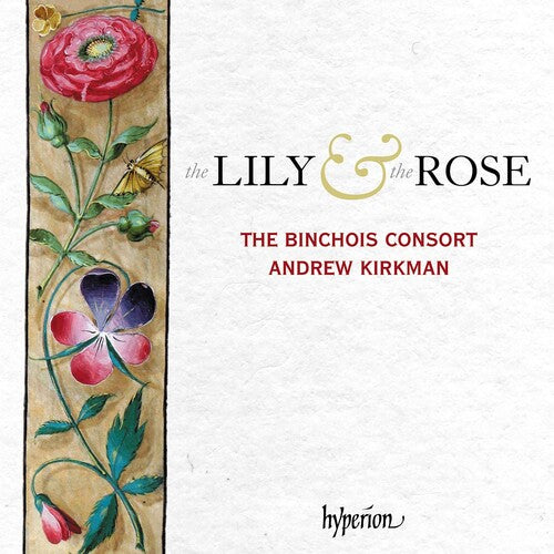 Binchois Consort: Lily & The Rose