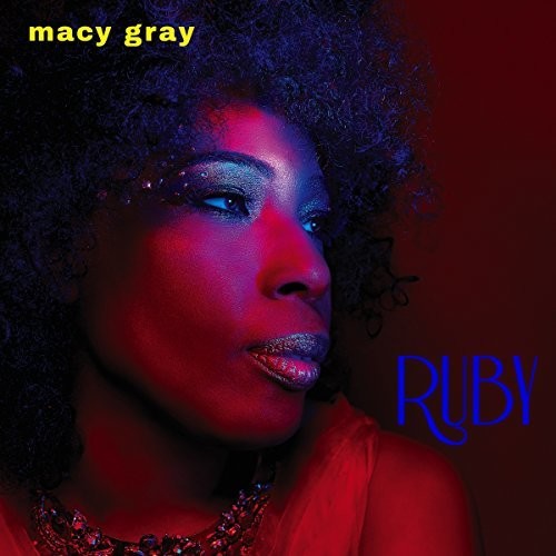 Gray, Macy: Ruby