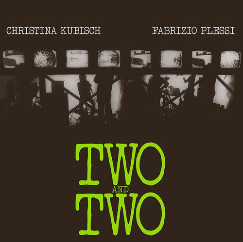 Kubisch, Christina / Plessi, Fabrizio: Two & Two