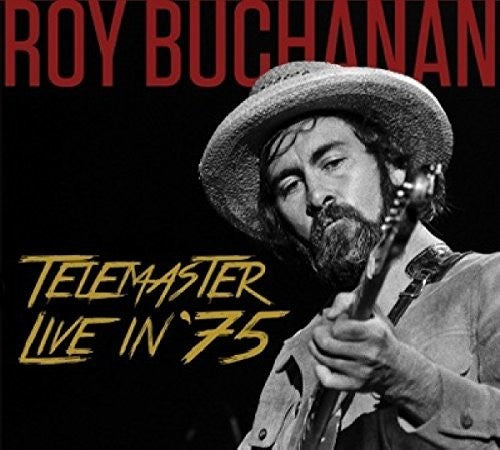 Buchanan, Roy: Telemaster Live In '75