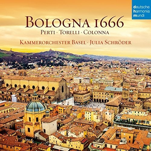 Schroder, Julia / Kammerorchester Basel: Bologna 1666