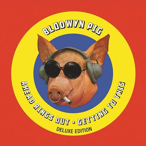 Blodwyn Pig: Ahead Rings Out / Getting To This