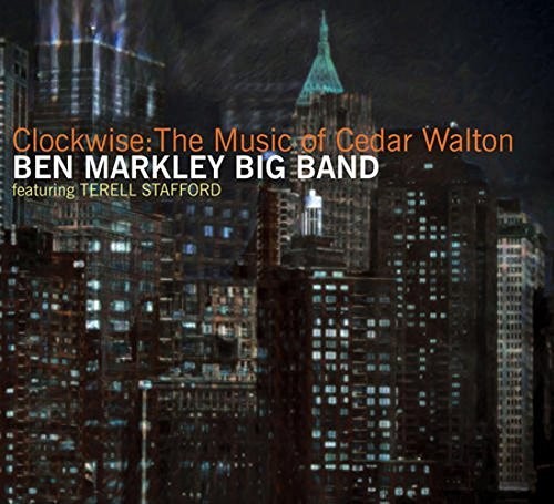 Markley, Ben Big B&: Clockwise: The Music Of Cedar Walton