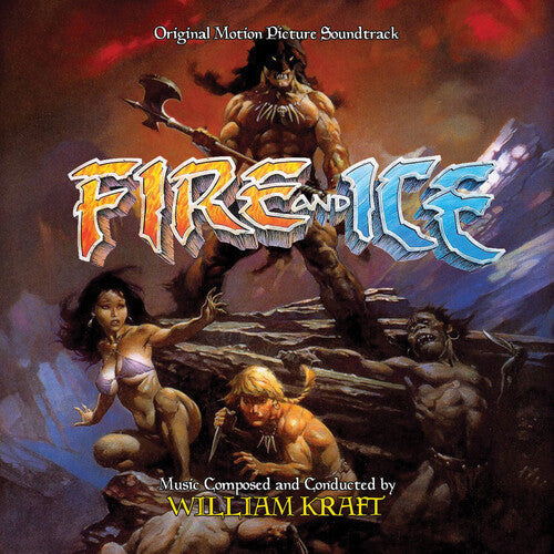 Kraft, William: Fire and Ice (Original Motion Picture Soundtrack)