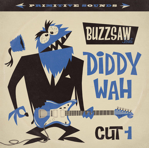 Buzzsaw Joint: Diddy Wah - Cut 1 / Various: Buzzsaw Joint: Diddy Wah - Cut 1 / Various