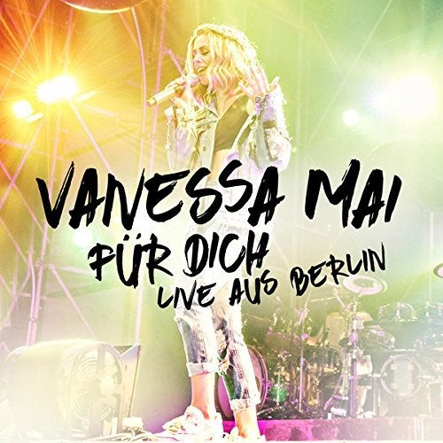 Mai, Vanessa: Fur Dich: Live Aus Berlin