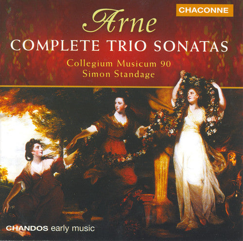 Arne / Standage / Collegium Musicum 90: Complete Trio Sonatas