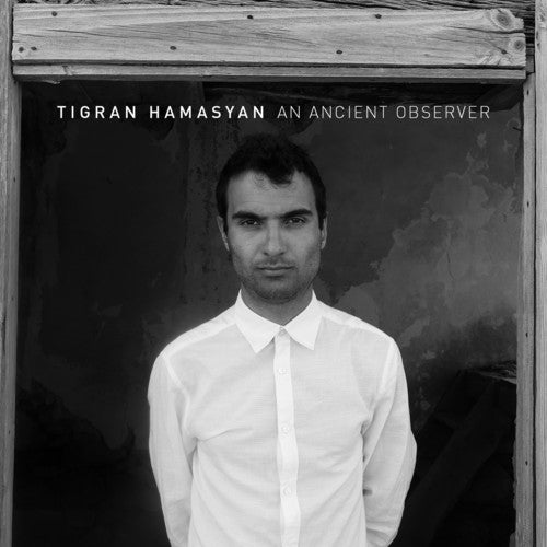 Hamasyan, Tigran: An Ancient Observer