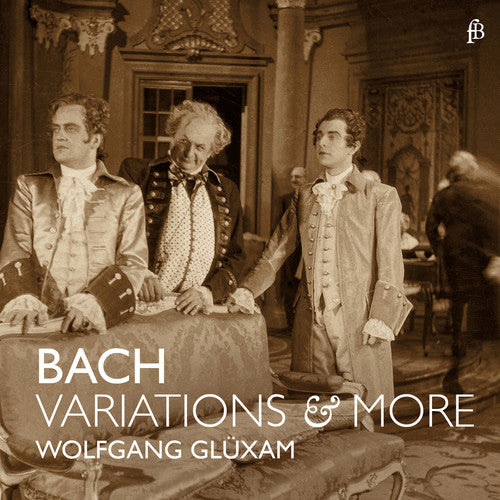 Bach, J.S. / Gluxam: Johann Sebastian Bach: Variations & More