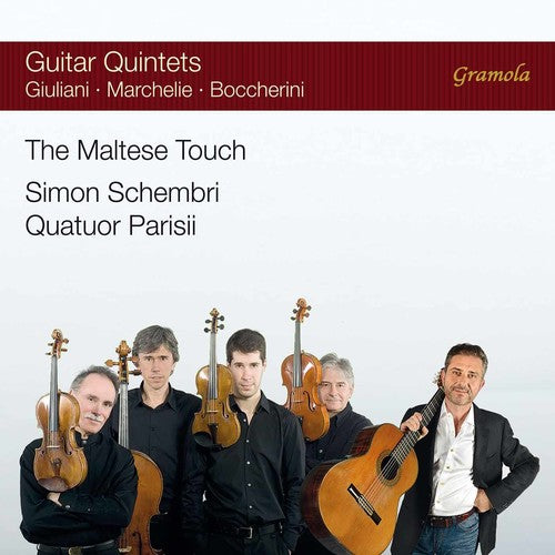 Boccherini / Marcheli / Parisii / Schembri: The Maltese Touch: Guitar Quintets