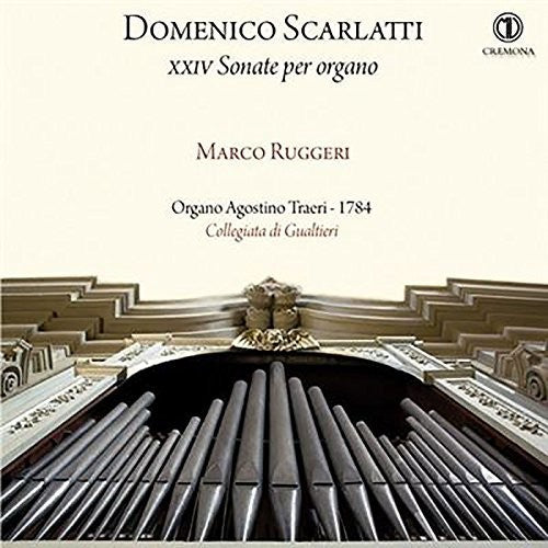 Scarlatti / Ruggeri: Domenico Scarlatti: XXIV Sonate per organo