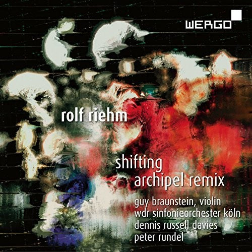 Riehm / Koln / Davies / Rundel: Rolf Riehm: Shifting / Archipel Remix