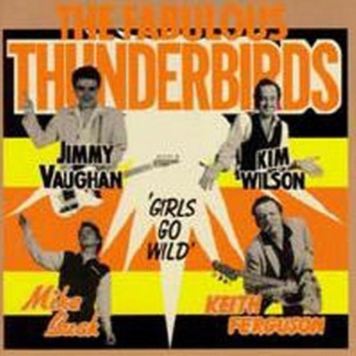 Fabulous Thunderbirds: Girls Go Wild