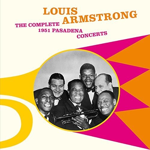 Armstrong, Louis: Complete 1951 Pasadena Concerts + 5 Bonus Tracks