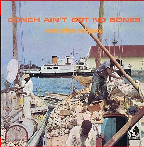 Island Champions / Smith, Hubert & Coral Islanders: Conch Ain't Got No Bones And Other Calypsos