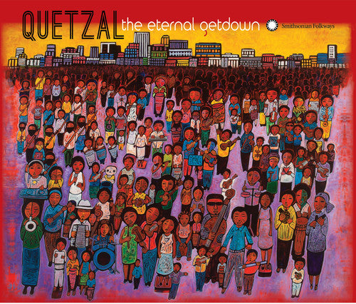 Quetzal: The Eternal Getdown