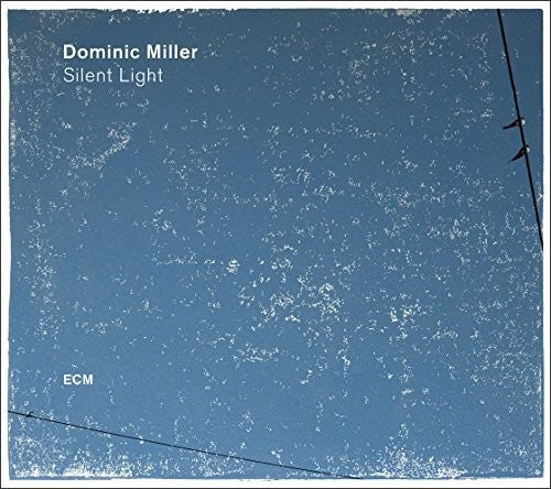 Miller, Dominic: Silent Light