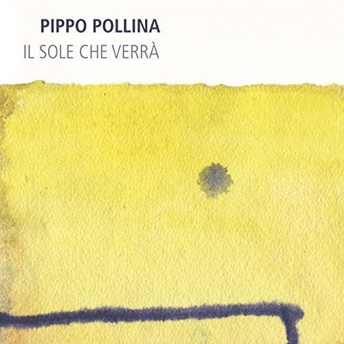 Pollina, Pippo: Il Sole Che Verra