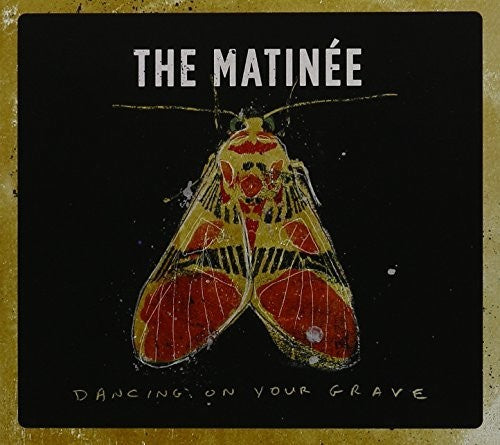 Matinee: Dancing On Your Grave