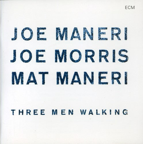 Maneri, Joe: Three Men Walking