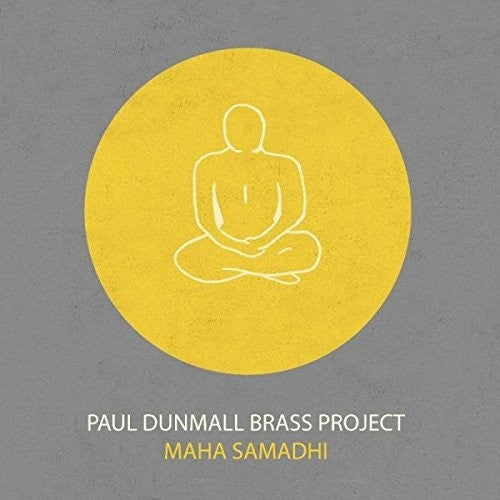 Dunmall, Paul Brass Project: Maha Samadhi