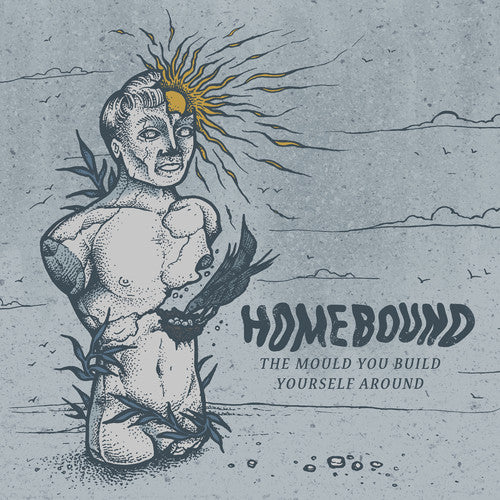 Homebound: Mould You Build Yourself Around