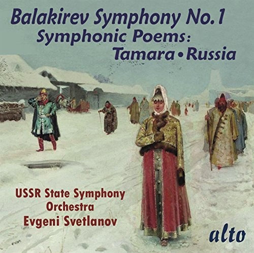 Svetlanov, Evgeni / Ussr State Symphony Orchestra: Balakirev: Symphony 1 / Symphonic Poems Tamara