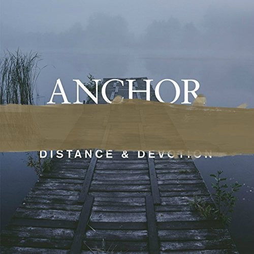 Anchor: Distance & Devotion