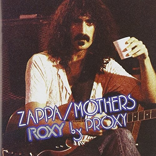 Zappa, Frank: Roxy By Proxy