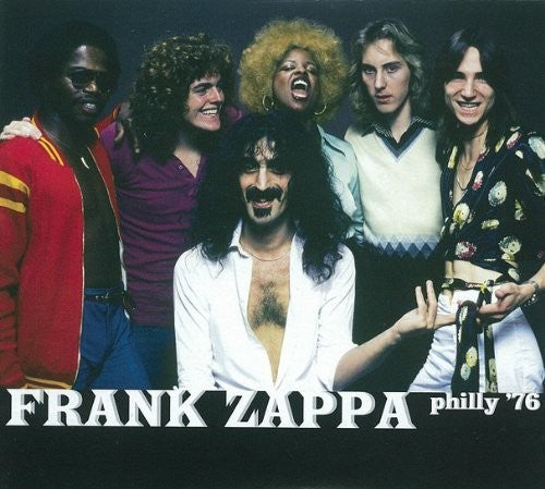 Zappa, Frank: Philly '76