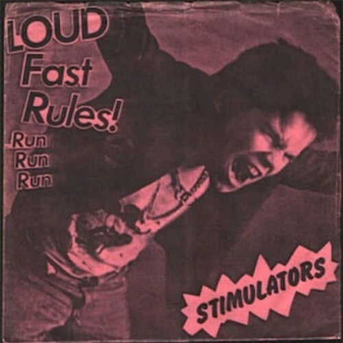 Stimulators: Loud Fast Rules!