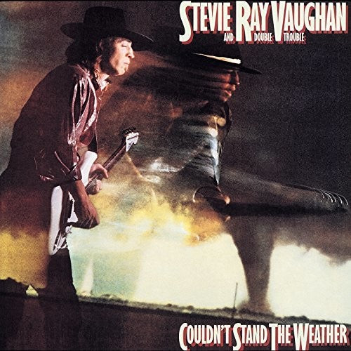 Vaughan, Stevie Ray: Couldn't Stand The Weather